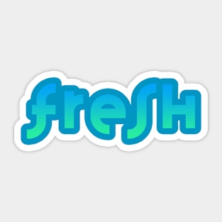 Fresh and fun Sticker